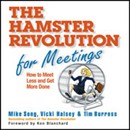 The Hamster Revolution for Meetings by Mike Song